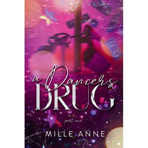 A Dancer's Drug: Part One