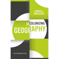 Decolonizing Geography: An Introduction