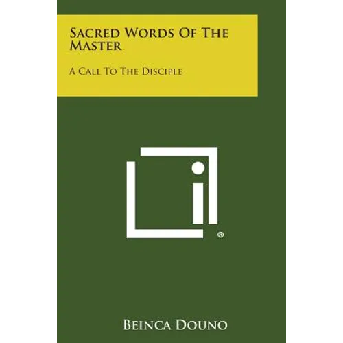 Sacred Words of the Master: A Call to the Disciple - Paperback