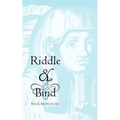 Riddle & Bind