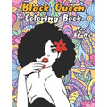 Black Queen Coloring Book: An Adult Coloring Book For The Badass Black Women