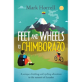 Feet and Wheels to Chimborazo: A unique climbing and cycling adventure to the summit of Ecuador