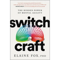 Switch Craft: The Hidden Power of Mental Agility