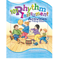 101 Rhythm Instrument Activities for Young Children