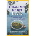 I Shall Not Die But Live: Prayers Against the Spirit of Untimely Death, Plus 7 secrets of Long Life