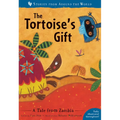 The Tortoise's Gift: A Tale from Zambia