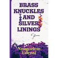 Brass Knuckles and Silver Linings