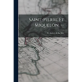 Saint-Pierre Et Miquelon. --