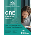 GRE Prep 2022 and 2023: GRE Study Book with Practice Test Questions [7th Edition]