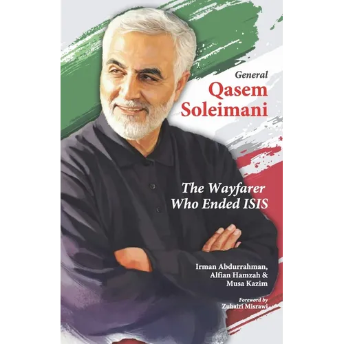 General Qasem Soleimani: The Wayfarer Who Ended ISIS
