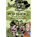 Pop Smoke or the Colonel in the Helicopter
