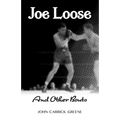Joe Loose and Other Bouts