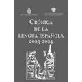 Crónica de la Lengua Española 2023-2024 / Chronicle of the Spanish Language 2023-2024