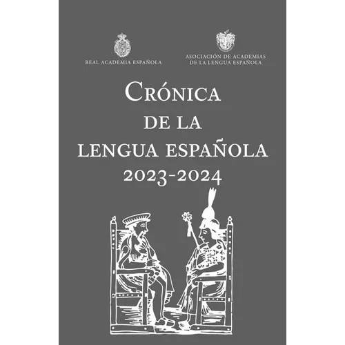 Crónica de la Lengua Española 2023-2024 / Chronicle of the Spanish Language 2023-2024