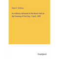 An Address delivered at the Music Hall on the Evening of Fast Day, 7 April, 1859