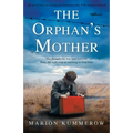 The Orphan's Mother: An utterly heartbreaking and unputdownable WW2 historical novel