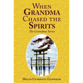 When Grandma Chased the Spirits