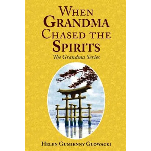 When Grandma Chased the Spirits
