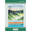 The Bowl of Light: Ancestral Wisdom from a Hawaiian Shaman (16pt Large Print Edition)
