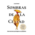 Sombras de la Ciudad: Intervenciones psicológicas en psiquiatría