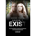 Sherri Papini Doesn't Exist: The Lie That Defined Me, the Media That Destroyed Me, and the Truth That No One Heard