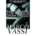 The Devil's Sperm Is Cold: Volume 8