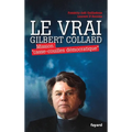 Le Vrai Gilbert Collard: Mission "casse-couilles démocratique"