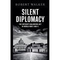 Silent Diplomacy: The Vatican's Balancing Act in World War I and II