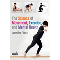 The Science of Movement, Exercise, and Mental Health