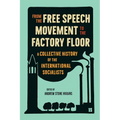 From the Free Speech Movement to the Factory Floor: A Collective History of the International Socialists