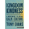 Kingdom Kindness: A Movement to Bring Calm to the Culture