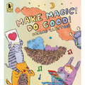 Make Magic! Do Good!