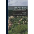 The Creeds of Christendom: The Greek and Latin Creeds, With Translations
