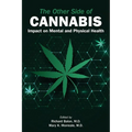 The Other Side of Cannabis: Impact on Mental and Physical Health