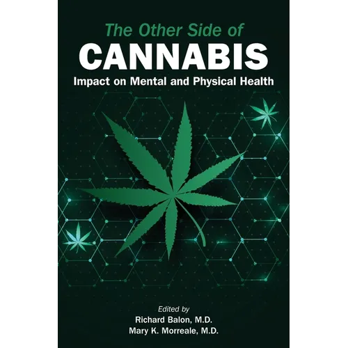 The Other Side of Cannabis: Impact on Mental and Physical Health