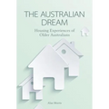 The Australian Dream: Housing Experiences of Older Australians