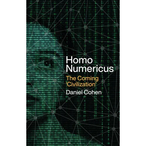 Homo Numericus: The Coming 'Civilization'
