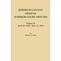 Jefferson County, Georgia, Superior Court Minutes. Volume II: April 28, 1800-June 12, 1804