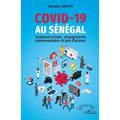 Covid-19 au Sénégal: Communications, engagements communautaires et jeux d'acteurs