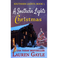A Southern Lights Christmas: Christmas at Mistletoe Lodge