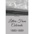 Letters From Colorado: 1880-1889