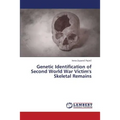 Genetic Identification of Second World War Victim's Skeletal Remains