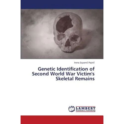 Genetic Identification of Second World War Victim's Skeletal Remains