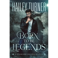 Born to Be Legends: A Soulbound Universe Novella