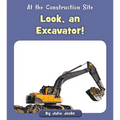 Look, an Excavator!
