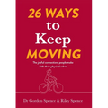 26 Ways to Keep Moving: The joyful connections people make with their physical selves