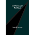 Mothering on Perilous