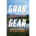 Grab Another Gear: Disrupt the Norm. Ignite your Passion.