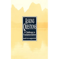 Asking Questions: A Challenge to Fundamentalism