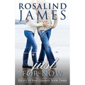 Just for Now: Escape to New Zealand Book Three